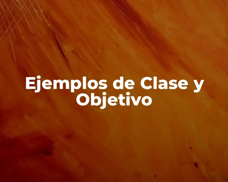 Ejemplos de Clase y Objetivo