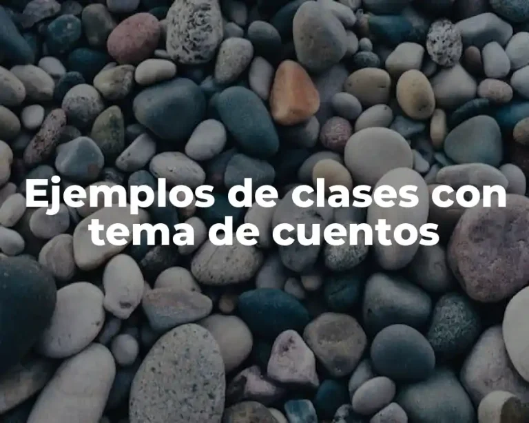 Ejemplos de clases con tema de cuentos