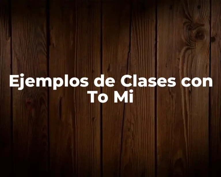 Ejemplos de Clases con To Mi