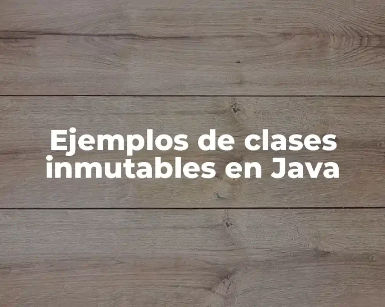 Ejemplos de clases inmutables en Java