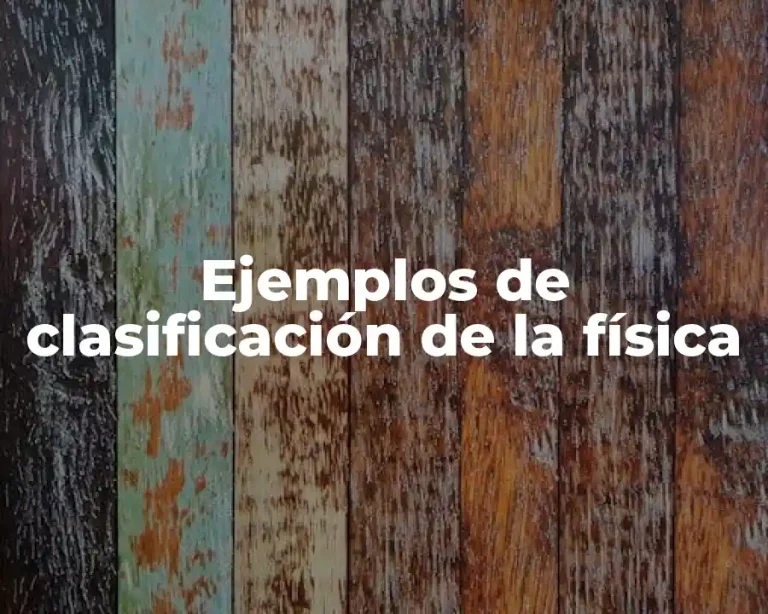 Ejemplos de clasificación de la física