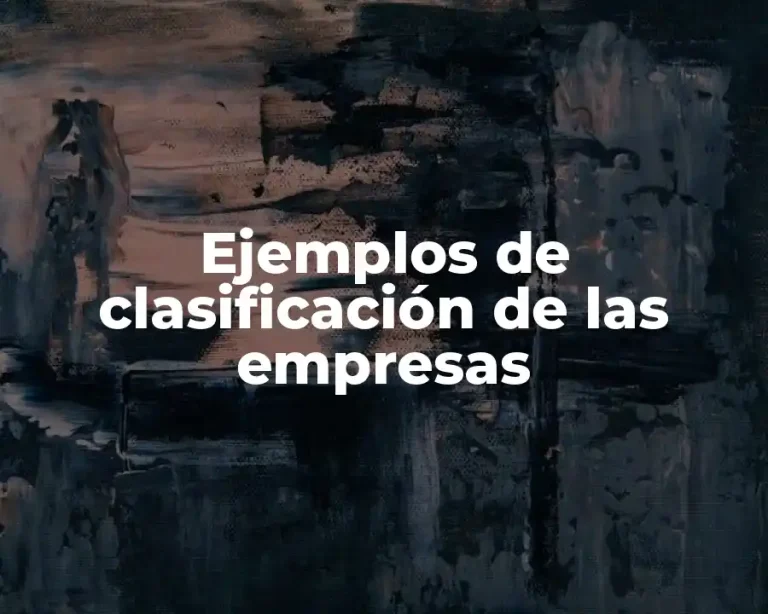 Ejemplos de clasificación de las empresas