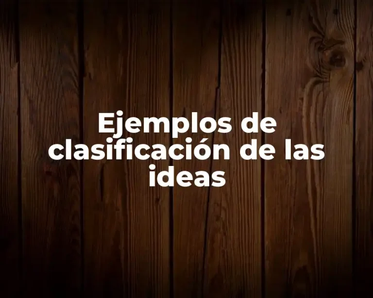 Ejemplos de clasificación de las ideas