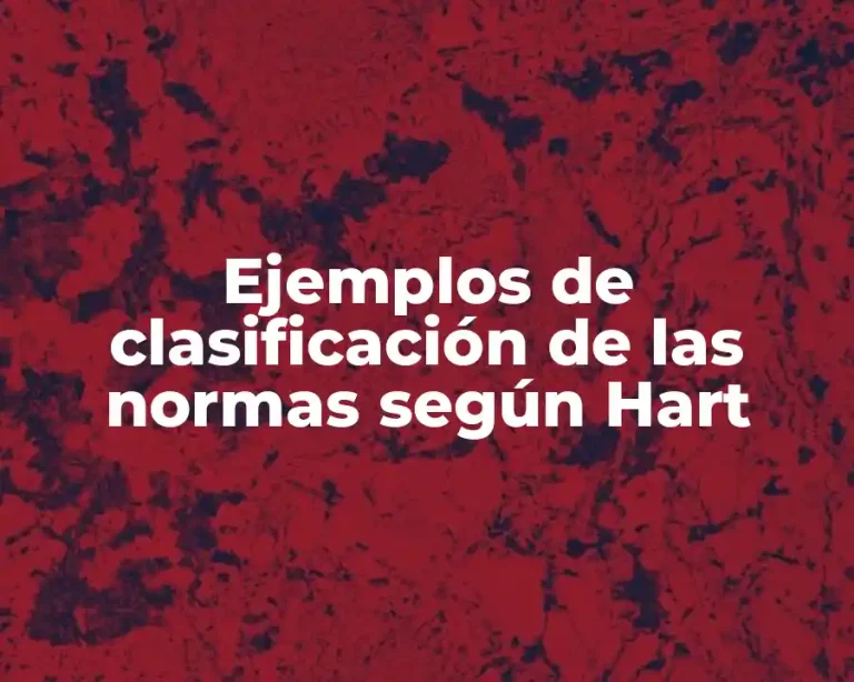 Ejemplos de clasificación de las normas según Hart