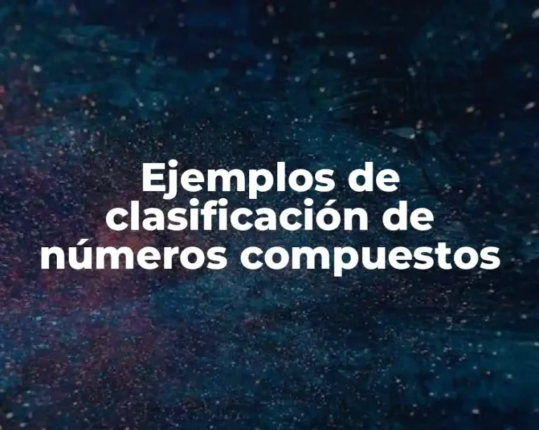 Ejemplos de clasificación de números compuestos