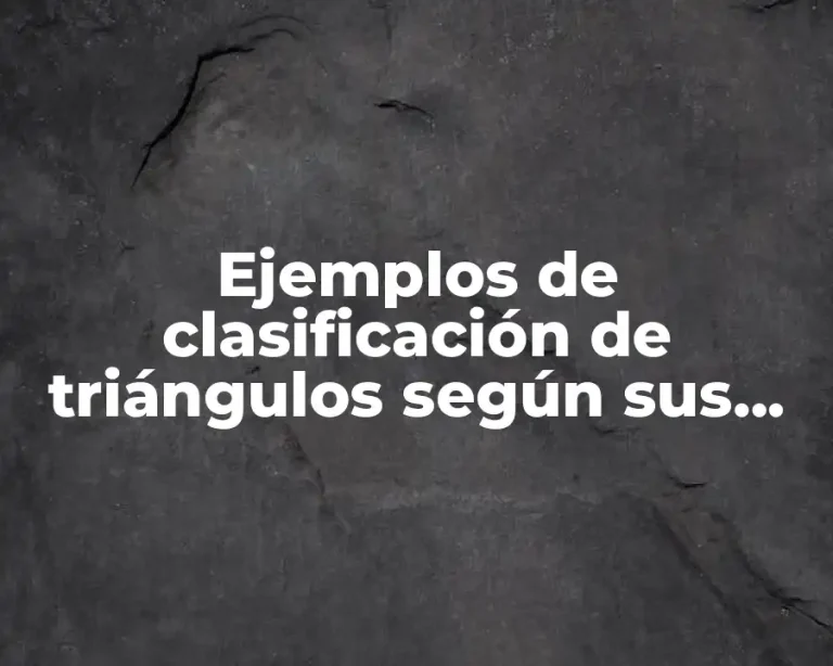 Ejemplos de clasificación de triángulos según sus ángulos