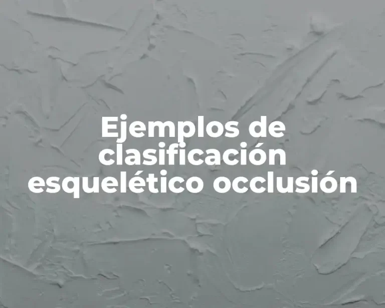 Ejemplos de clasificación esquelético occlusión