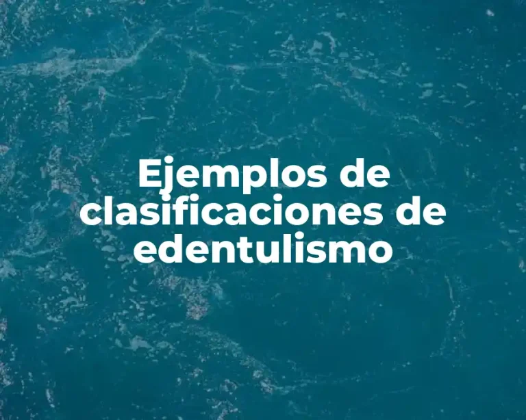 Ejemplos de clasificaciones de edentulismo