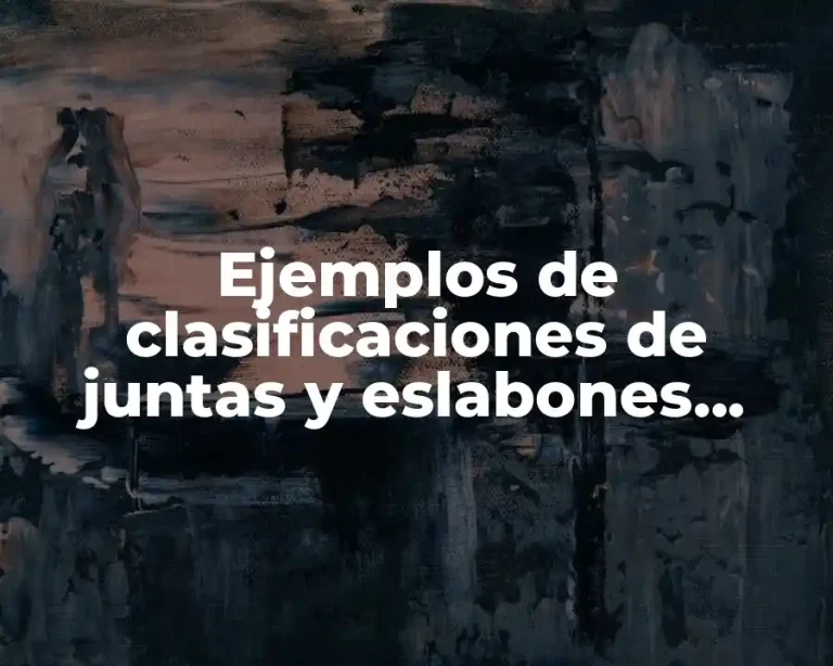 Ejemplos de clasificaciones de juntas y eslabones mecanismos