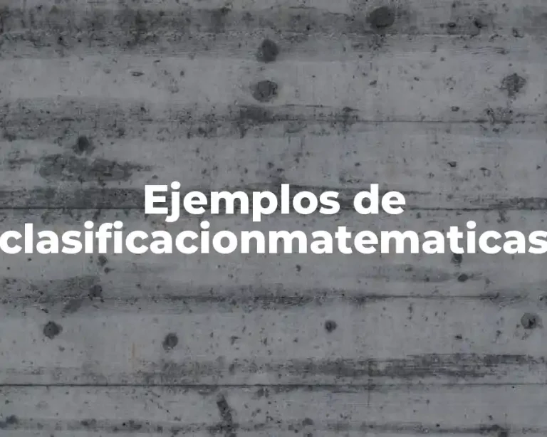 Ejemplos de clasificacionmatematicas