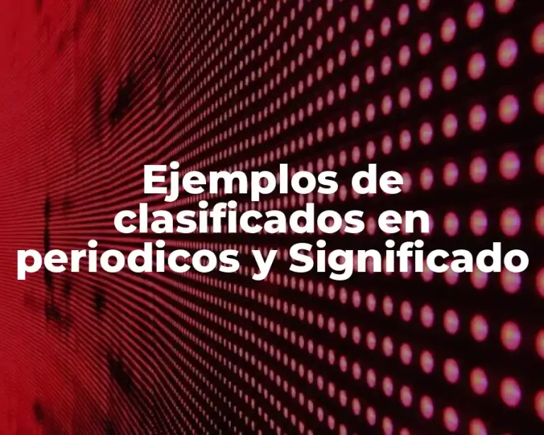 Ejemplos de clasificados en periodicos y Significado