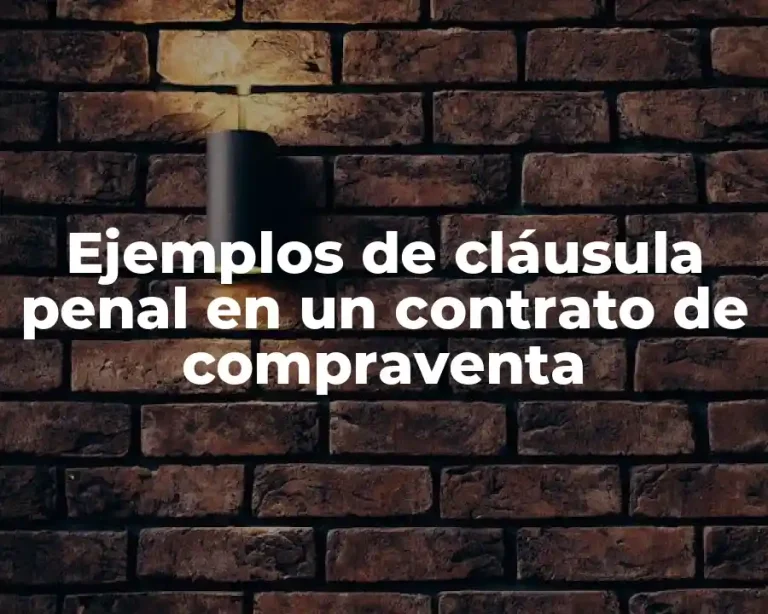 Ejemplos de cláusula penal en un contrato de compraventa