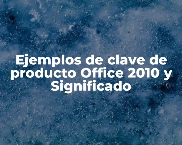 Ejemplos de clave de producto Office 2010 y Significado