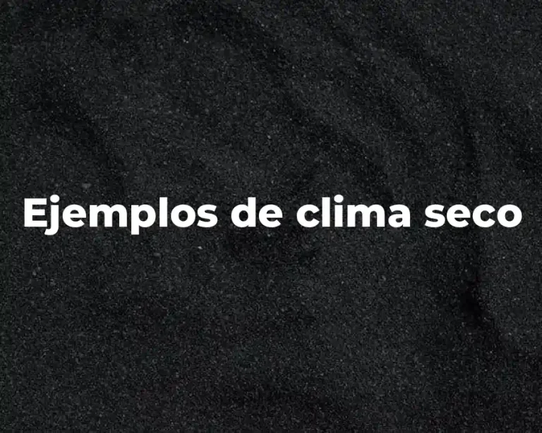 Ejemplos de clima seco