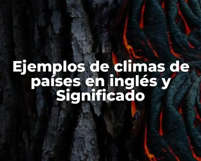 Ejemplos de climas de países en inglés y Significado