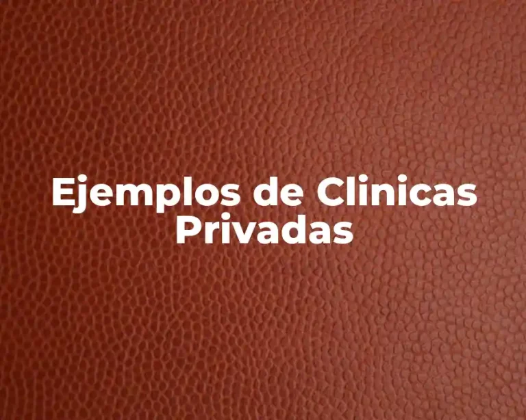 Ejemplos de Clinicas Privadas