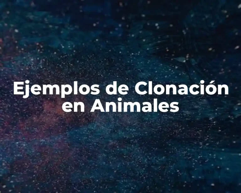 Ejemplos de Clonación en Animales