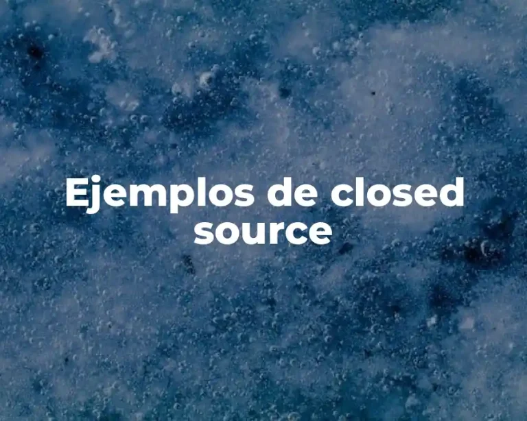 Ejemplos de closed source