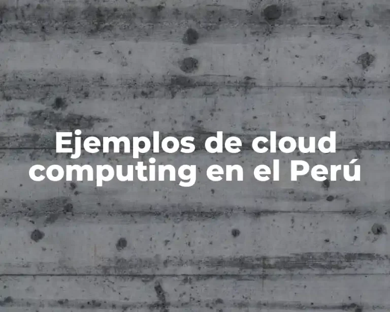 Ejemplos de cloud computing en el Perú