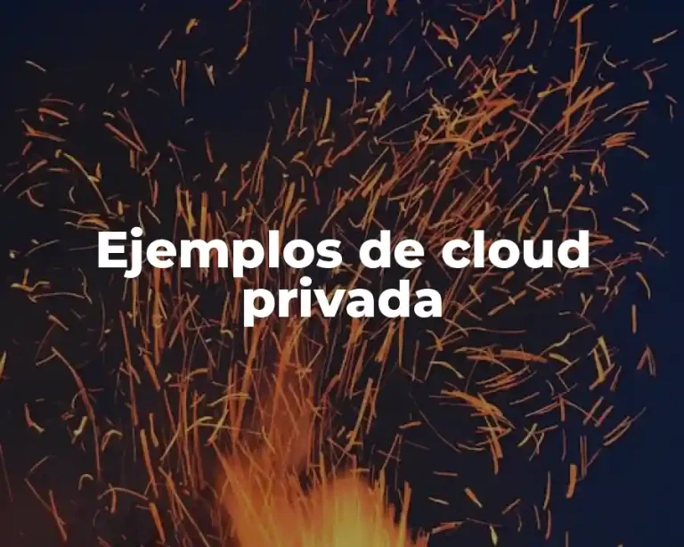 Ejemplos de cloud privada