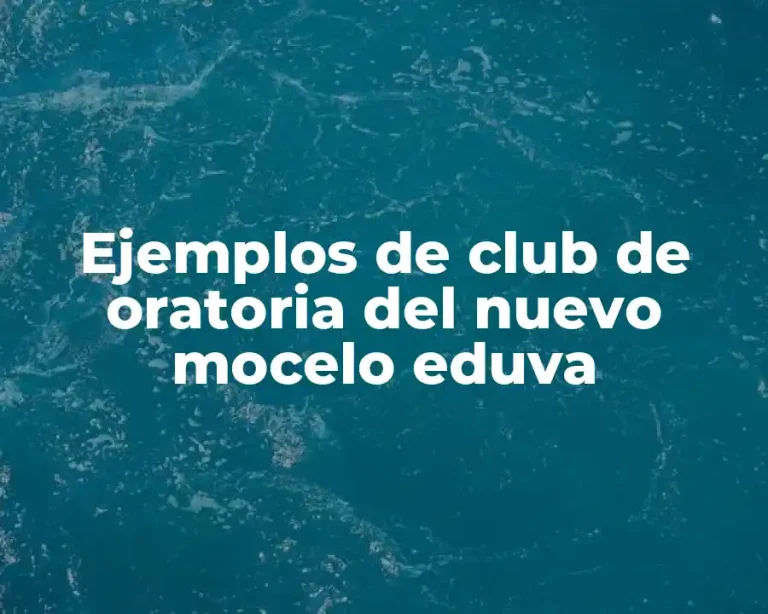 Ejemplos de club de oratoria del nuevo mocelo eduva