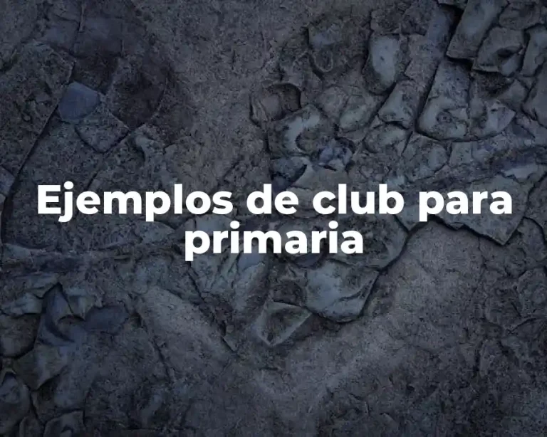 Ejemplos de club para primaria