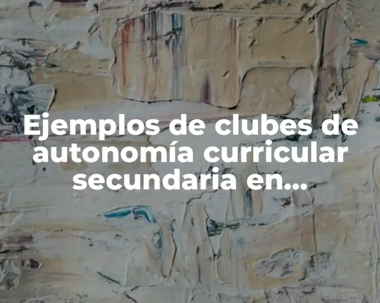 Ejemplos de clubes de autonomía curricular secundaria en matemáticas