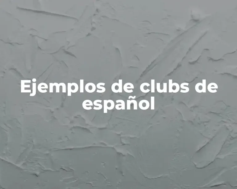 Ejemplos de clubs de español