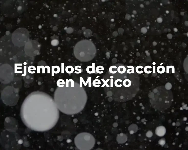 Ejemplos de coacción en México