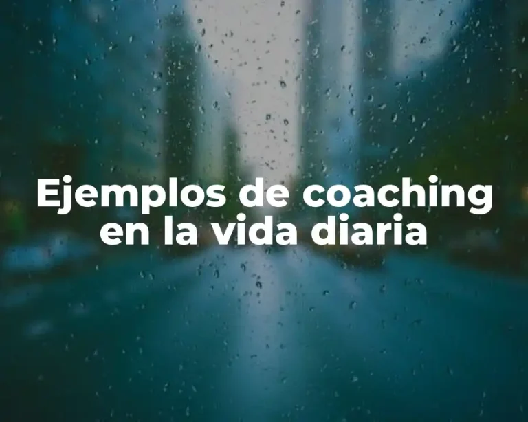 Ejemplos de coaching en la vida diaria