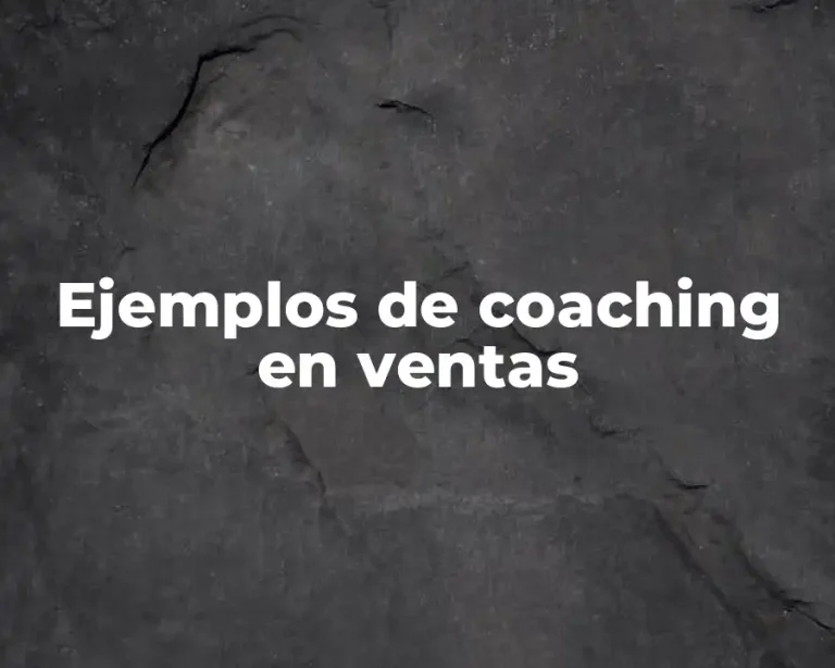 Ejemplos de coaching en ventas