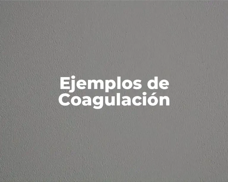 Ejemplos de Coagulación