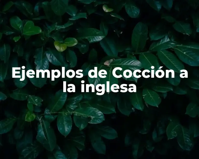 Ejemplos de Cocción a la inglesa