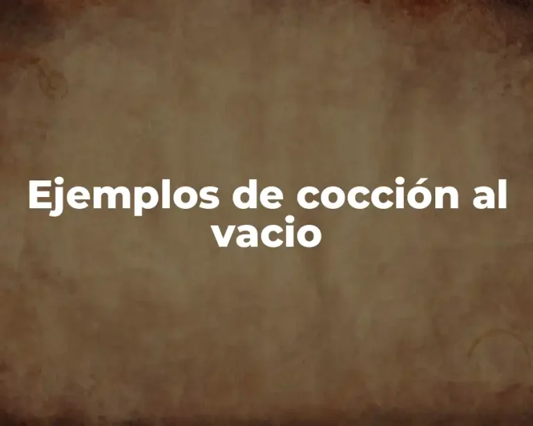 Ejemplos de cocción al vacio