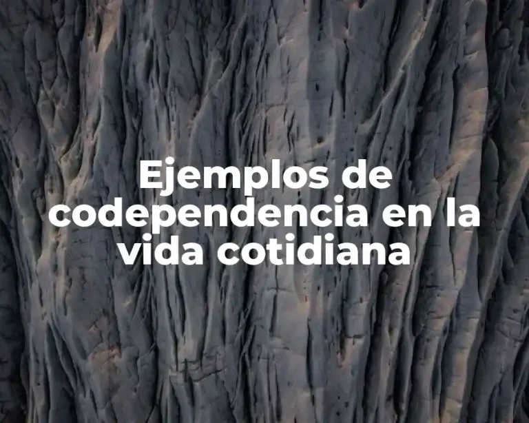 Ejemplos de codependencia en la vida cotidiana