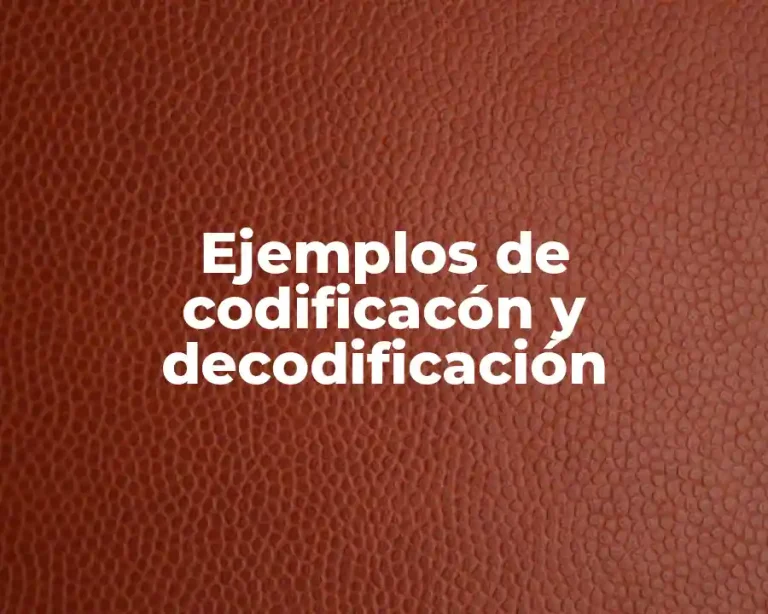 Ejemplos de codificacón y decodificación