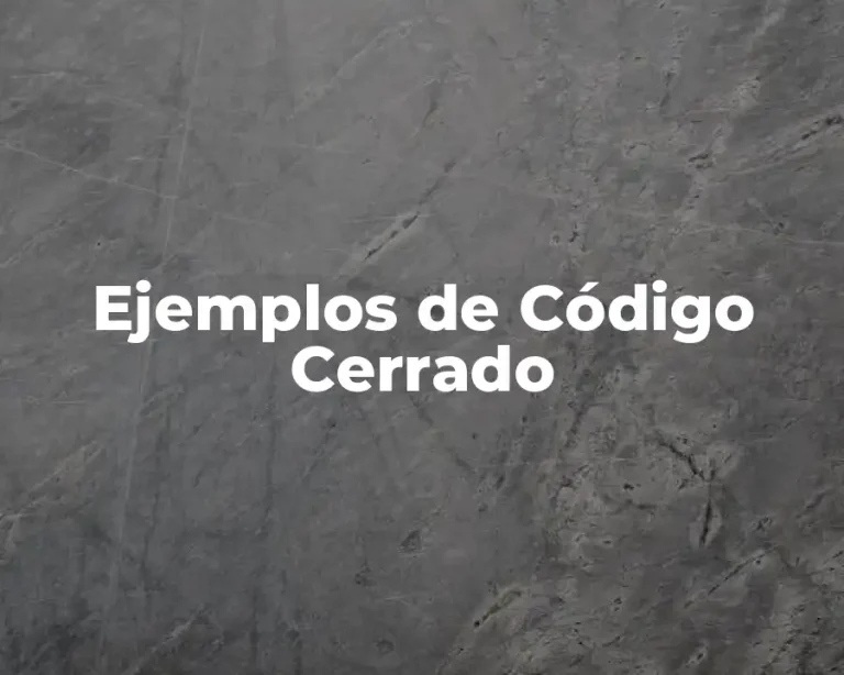 Ejemplos de Código Cerrado