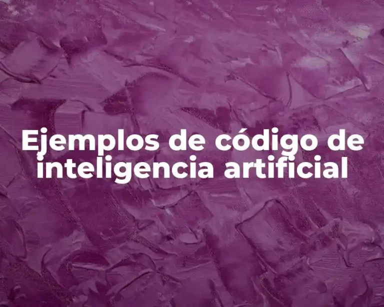 Ejemplos de código de inteligencia artificial