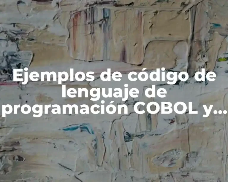 Ejemplos de código de lenguaje de programación COBOL y Significado
