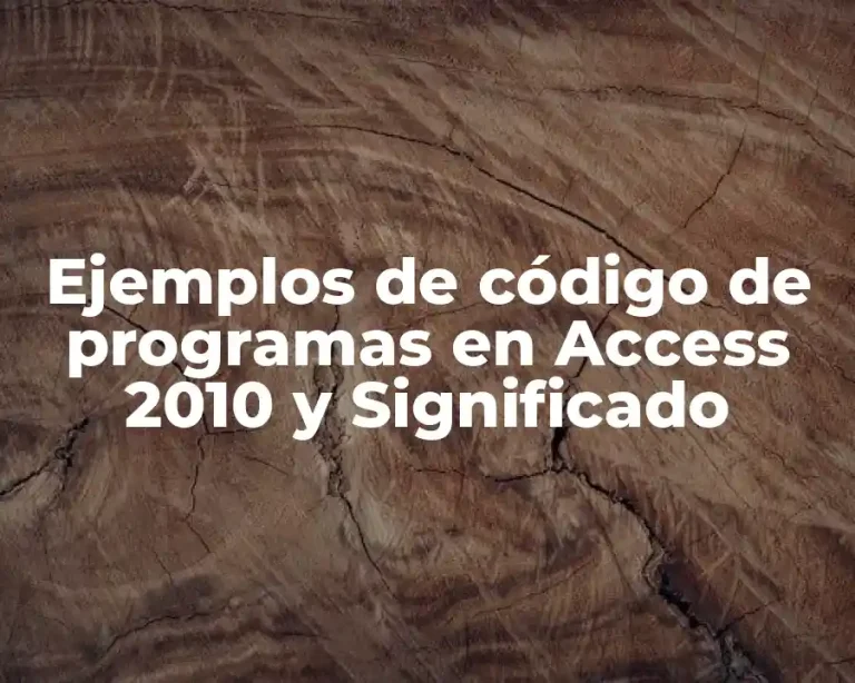 Ejemplos de código de programas en Access 2010 y Significado