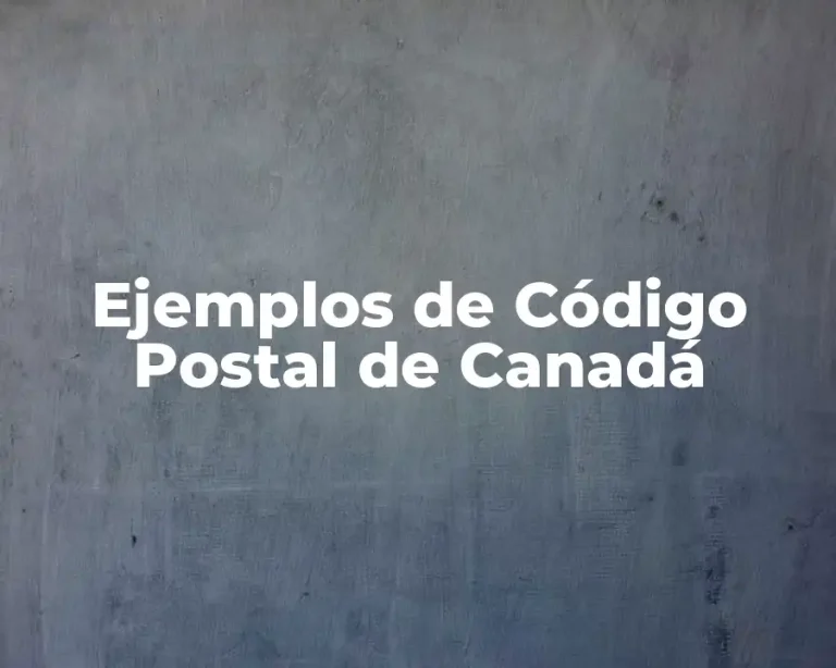 Ejemplos de Código Postal de Canadá