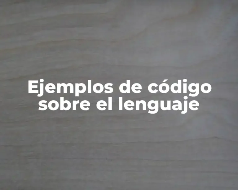Ejemplos de código sobre el lenguaje