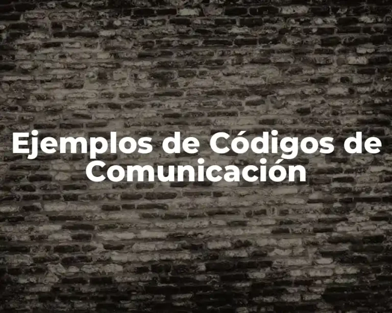 Ejemplos de Códigos de Comunicación