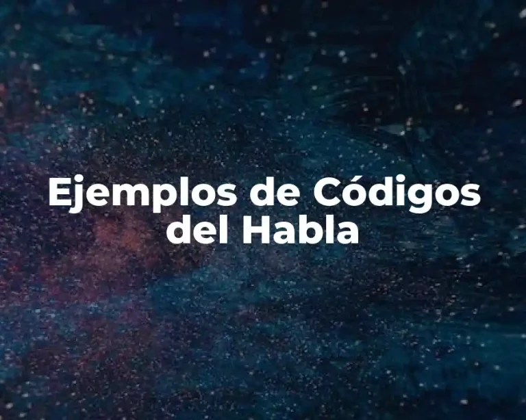 Ejemplos de Códigos del Habla