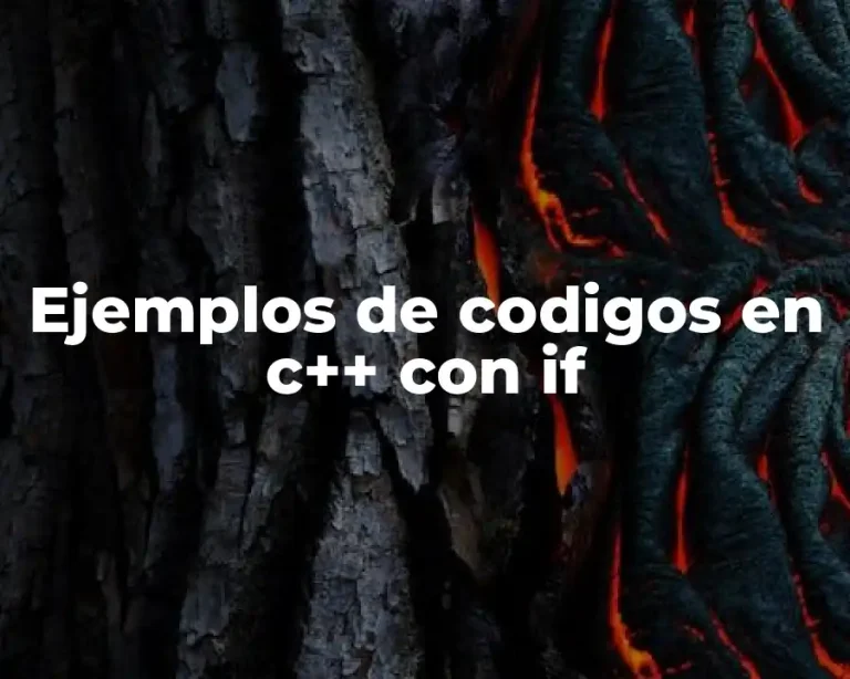 Ejemplos de codigos en c++ con if