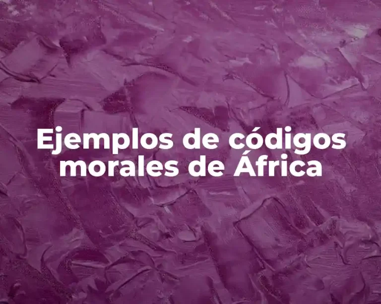 Ejemplos de códigos morales de África
