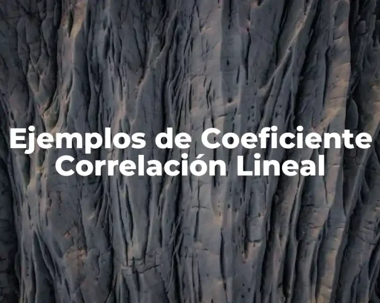 Ejemplos de Coeficiente Correlación Lineal