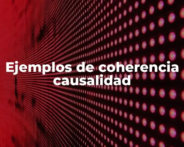 Ejemplos de coherencia causalidad