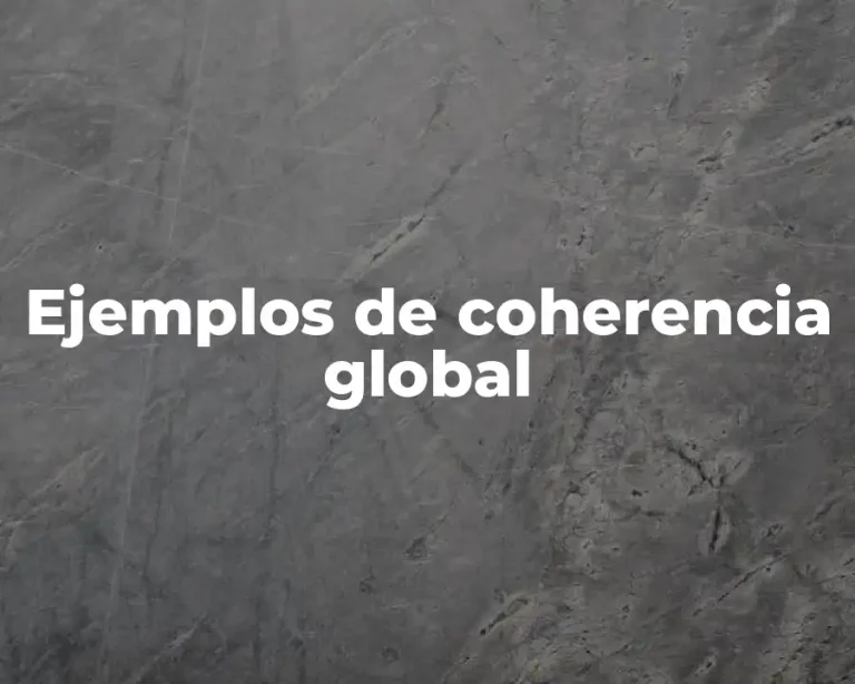 Ejemplos de coherencia global