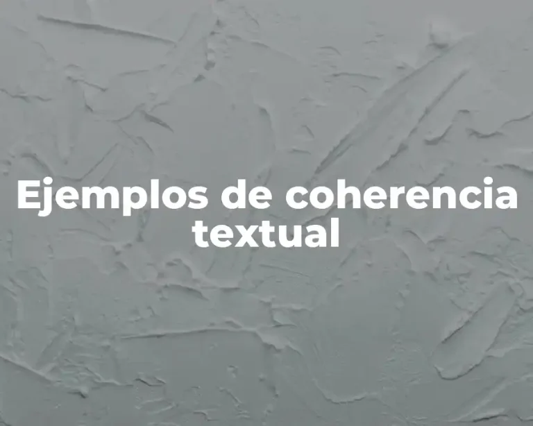 Ejemplos de coherencia textual